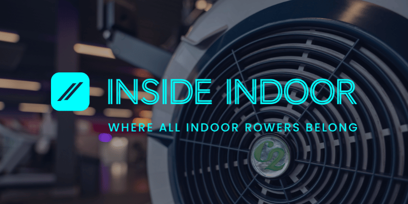 Inside Indoor: Where all indoor rowers belong